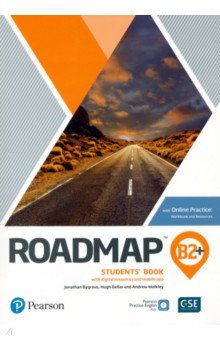 Roadmap. B2+. Students' Book + Online Practice + Digital Resources + App