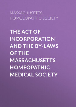 The Act of Incorporation and the By-Laws of the Massachusetts Homeopathic Medical Society