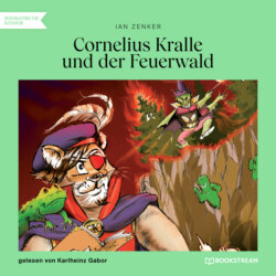 Cornelius Kralle und der Feuerwald (Ungekürzt)