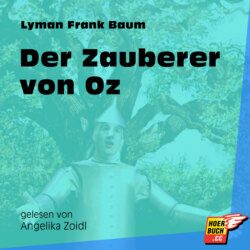 Der Zauberer von Oz (Ungekürzt)