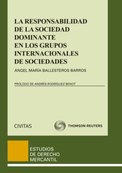 La responsabilidad de la sociedad dominante en los grupos internacionales de sociedades