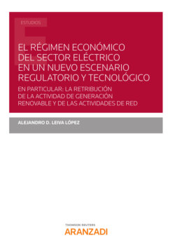 El régimen económico del sector eléctrico en un nuevo escenario regulatorio y tecnológico