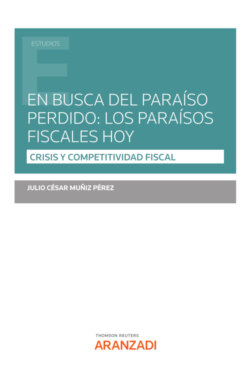 En busca del paraíso perdido: Los paraísos fiscales hoy