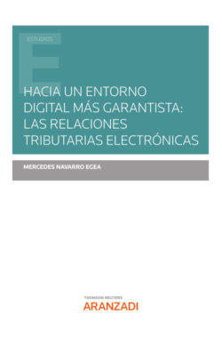 Hacia un entorno digital más garantista: las relaciones tributarias electrónicas