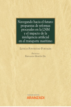 Navegando hacia el futuro: propuestas de reformas procesales en la LNM y el impacto de la inteligencia artificial en el transporte marítimo