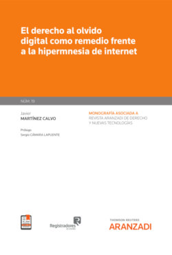 El derecho al olvido digital como remedio frente a la hipermnesia de internet