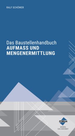 Das Baustellenhandbuch AUFMASS UND MENGENERMITTLUNG