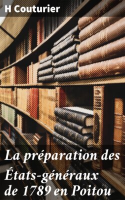 La préparation des États-généraux de 1789 en Poitou