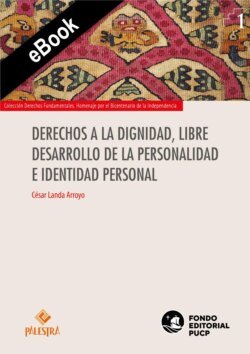 Derechos a la dignidad, libre desarrollo de la personalidad e identidad personal