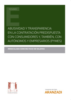 Abusividad y transparencia en la contratación predispuesta con consumidores y, también, con autónomos y empresarios (Pymes)