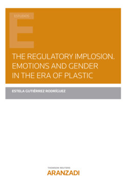 The Regulatory Implosion. Emotions and Gender in the Era of plastic