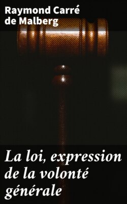 La loi, expression de la volonté générale