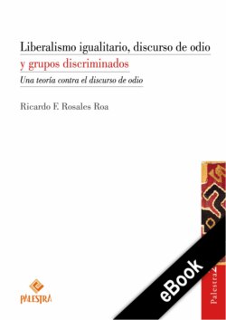 Liberalismo igualitario, discurso de odio y grupos discriminados