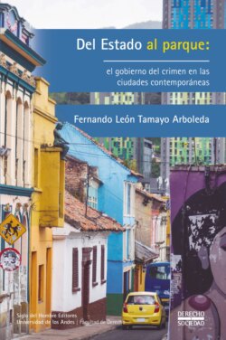 Del Estado al parque: el gobierno del crimen en las ciudades contemporáneas