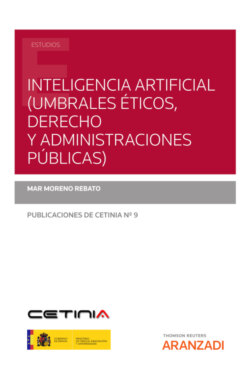 Inteligencia artificial (Umbrales éticos, Derecho y Administraciones Públicas)