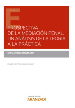 Prospectiva de la mediación penal. Un análisis de la teoría a la práctica.