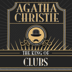 Hercule Poirot, The King of Clubs (Unabridged)