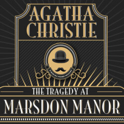 Hercule Poirot, The Tragedy at Marsdon Manor (Unabridged)