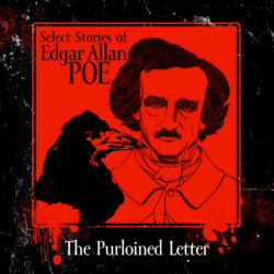 Select Stories of Edgar Allan Poe, The Purloined Letter (Unabridged)