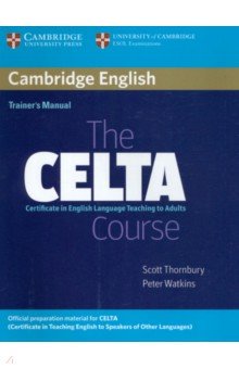 The CELTA Course. Trainer's Manual