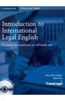 Introduction to International Legal English. Student's Book with Audio CDs. A Course for Classroom