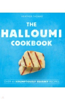 The Halloumi Cookbook