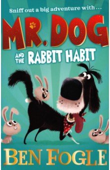 Mr Dog and the Rabbit Habit