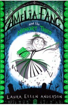 Amelia Fang and the Memory Thief