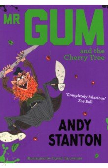 Mr. Gum and the Cherry Tree