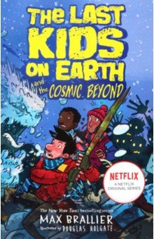 The Last Kids on Earth and the Cosmic Beyond