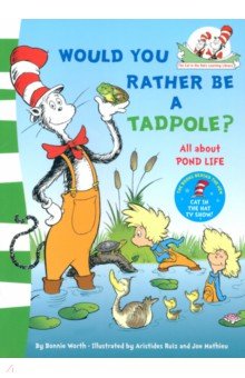 Would You Rather Be a Tadpole?