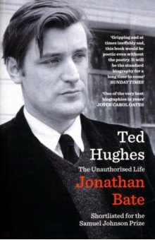 Ted Hughes. The Unauthorised Life