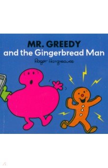 Mr. Greedy and the Gingerbread Man