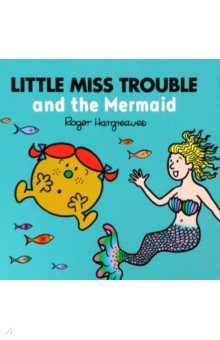 Little Miss Trouble and the Mermaid