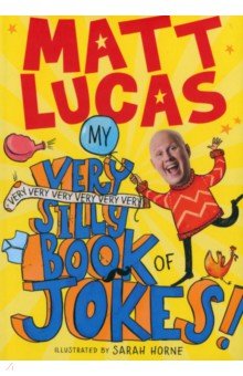 My Very Very Very Very Very Very Very Silly Book of Jokes!