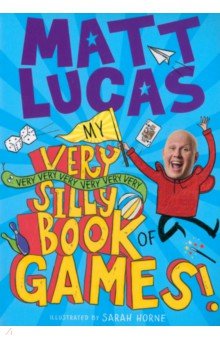 My Very Very Very Very Very Very Very Silly Book of Games!