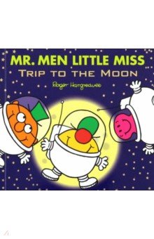 Mr. Men Little Miss. Trip to the Moon