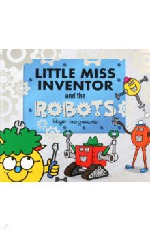 Little Miss Inventor and the Robots