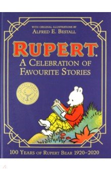 Rupert Bear. A Celebration of Favourite Stories