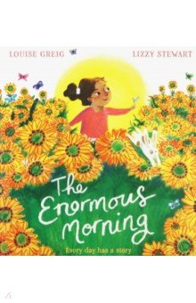 The Enormous Morning