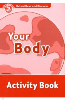 Oxford Read and Discover. Level 2. Your Body. Activity Book