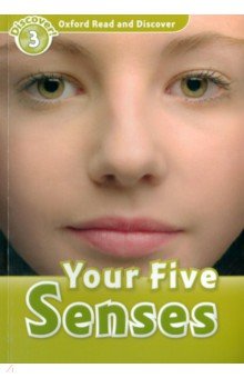 Oxford Read and Discover. Level 3. Your Five Senses