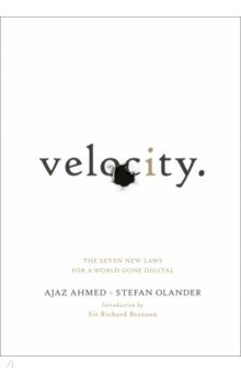 Velocity. The Seven New Laws for a World Gone Digital