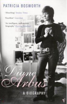 Diane Arbus. A Biography