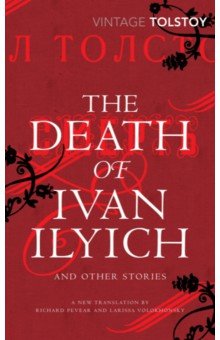 The Death of Ivan Ilyich and Other Stories