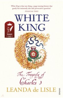 White King. Charles I, Traitor, Murderer, Martyr