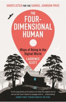 The Four-Dimensional Human. Ways of Being in the Digital World
