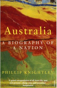 Australia. A Biography of a Nation