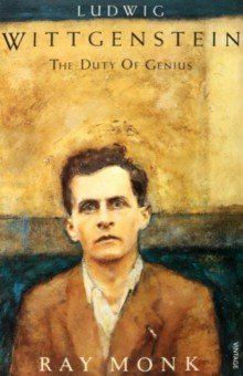 Ludwig Wittgenstein. The Duty of Genius