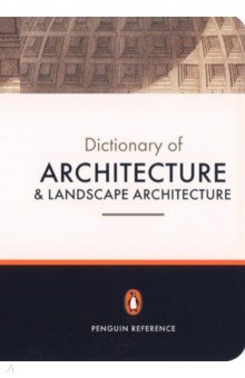 The Penguin Dictionary of Architecture & Landscape